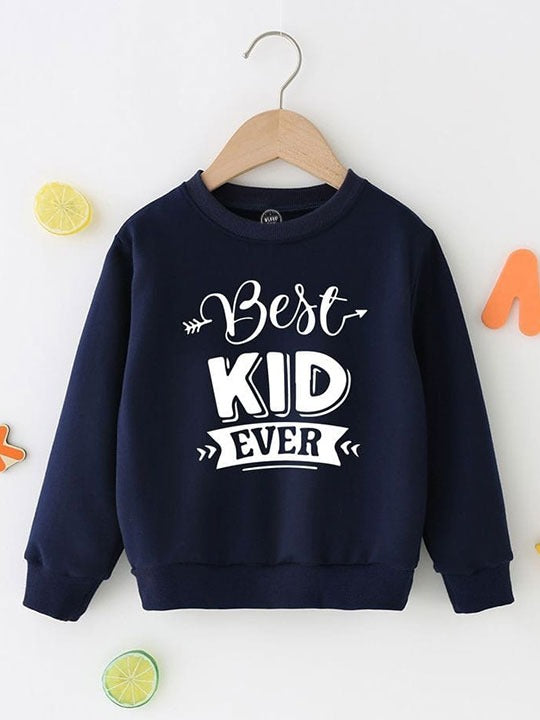 Best Kid Ever Sweatshirt